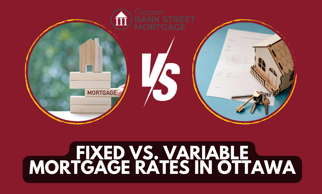 Fixed vs. Variable Mortgage Rates in Ottawa