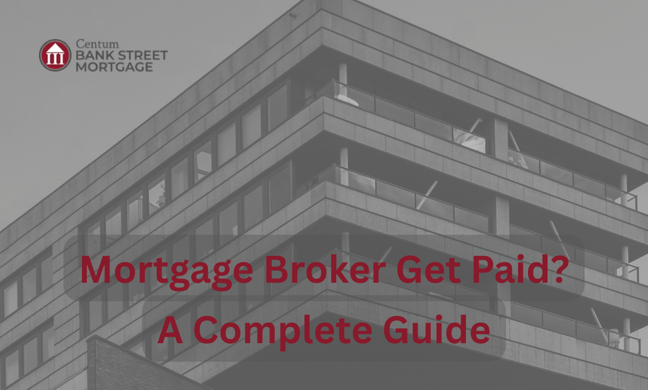 How Does a Mortgage Broker Get Paid